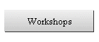 Workshops